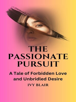 cover image of The Passionate Pursuit